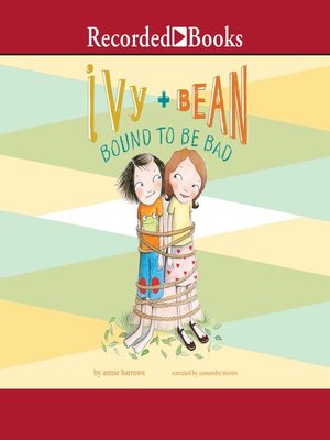cover image of Ivy and Bean Bound to Be Bad